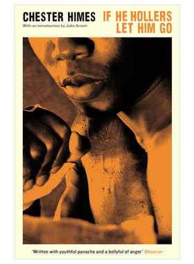 【现货】If He Hollers Let Him Go 如果他大喊让他走 Chester Himes切斯特·海姆斯作品 英文原版小说书籍进口