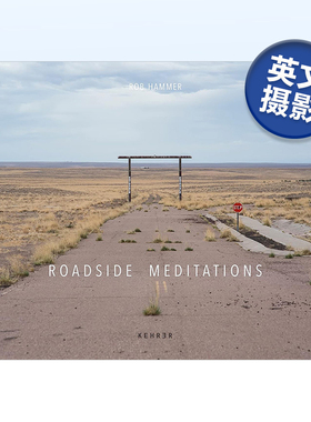 【预售】路边沉思 Rob Hammer: Roadside Meditations英文摄影原版图书进口书籍Alexa Becker