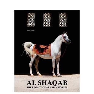 【预售】阿尔沙卡布：阿拉伯马的传承 Al Shaqab : The Legacy of Arabian Horses 原版英文摄影作品集纪实图书