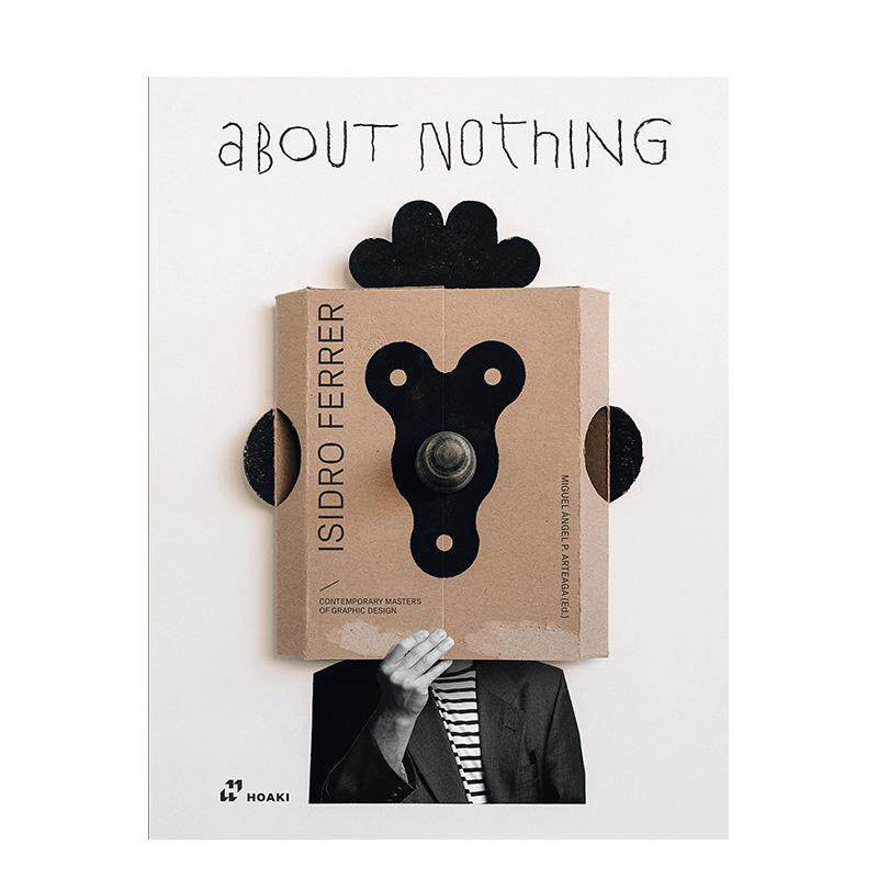 【预售】[西班牙平面设计师Isidro Ferrer]英文原版 关于虚无 Isidro Ferrer. About Nothing 印刷版式色彩设计 正版图书画册图书