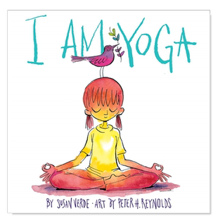 【预售】我是瑜伽 I Am Yoga (I Am Books) 英文原版绘本图画书4-8岁 儿童瑜伽入门书苏珊·韦尔德Susan Verde