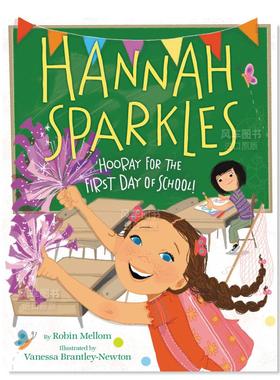 【现货】汉娜喜气洋洋:开学第一天万岁! Hannah Sparkles: Hooray for the First Day of School!英文儿童绘本原版图书进口书籍Mel