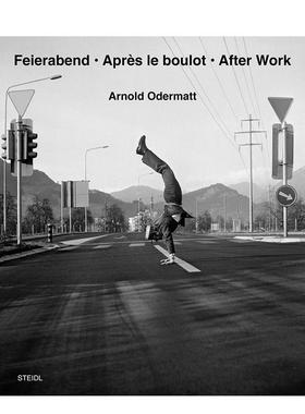 【预售】阿诺德·奥德马特：工作之余 Arnold Odermatt: After Work 原版英文摄影作品集图书