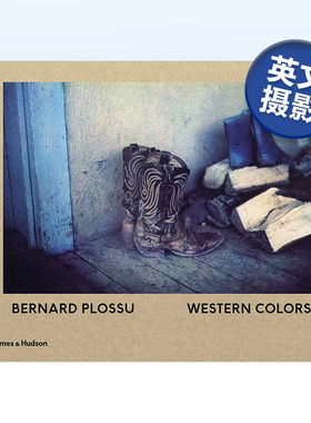 【预售】伯纳德·普洛苏:西方色彩 Bernard Plossu: Western Colors英文摄影原版图书进口书籍Bernard Plossu
