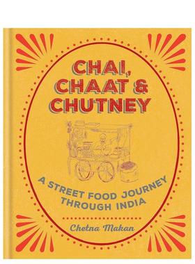 【现货】印度茶 沙拉&酸辣酱 穿越印度的街头美食之旅 Chai  Chaat & Chutney 原版英文餐饮生活美食图书书籍