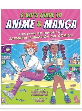 【预售】儿童动漫手册 A Kid's Guide to Anime & Manga英文儿童漫画原版图书外版进口书籍Samuel Sattin