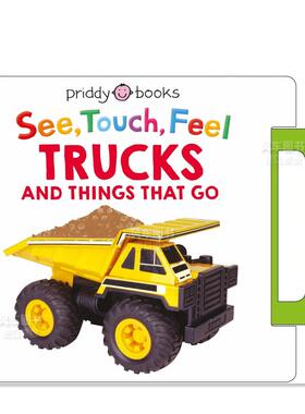 【现货】卡车和移动的东西 【See, Touch, Feel】Trucks and Things That Go英文儿童趣味原版图书外版进口书籍 Roger Priddy Pri