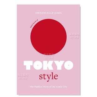 welbeck City 风格 Tokyo英文时尚 Style Dirix 预售 东京小书 Little Books 与历史Emmanuelle
