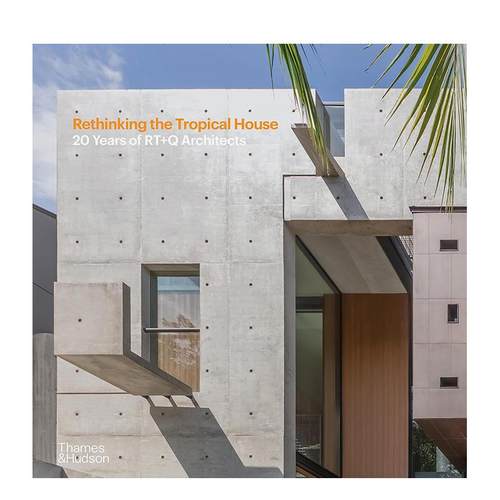 RT+Q建筑事务所：重思热带住