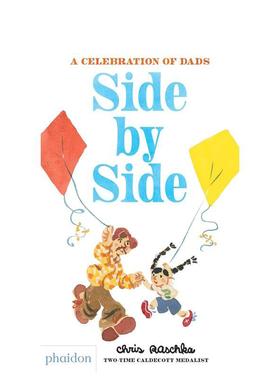 【预售】肩并肩：父亲的礼赞 Side by Side: A Celebration of Dads 原版英文儿童绘本图书