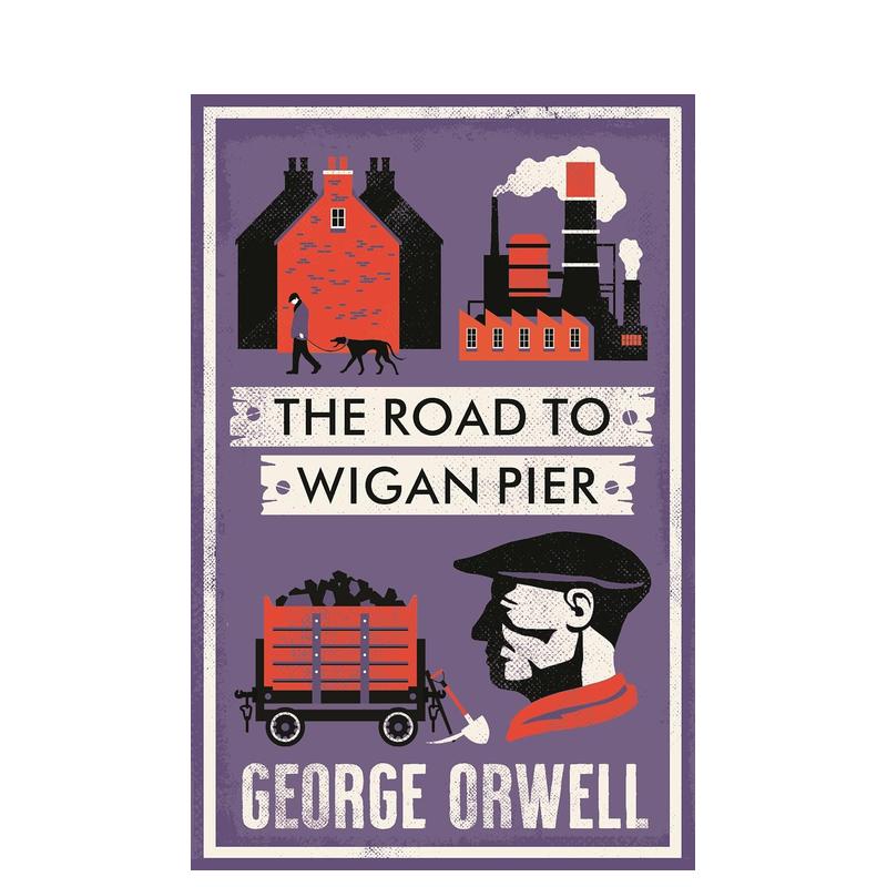 【预售】通往威根码头之路 The Road to Wigan Pier 英文原版小说书籍外版文学传记图书进口英语读物George Orwell