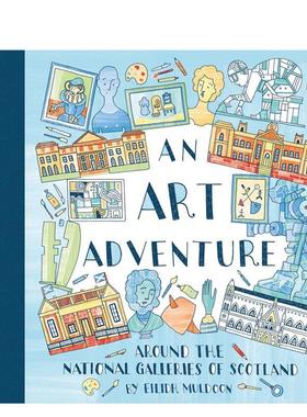 【预售】苏格兰国家美术馆艺术之旅 An Art Adventure around the National Galleries of Scotland 原版英文儿童艺术启蒙图书书籍