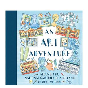 【预售】苏格兰国家美术馆艺术之旅 An Art Adventure around the National Galleries of Scotland 原版英文儿童艺术启蒙图书书籍