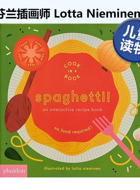 【预售】意大利面：互动食谱书 Spaghetti!:An Interactive Recipe Book 英文原版儿童美食绘本机关书 芬兰插画师Lotta Nieminen