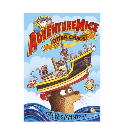 【预售】冒险萌鼠团：水獭危机大救援 Adventuremice: Otter Chaos 原版英文儿童故事图书书籍