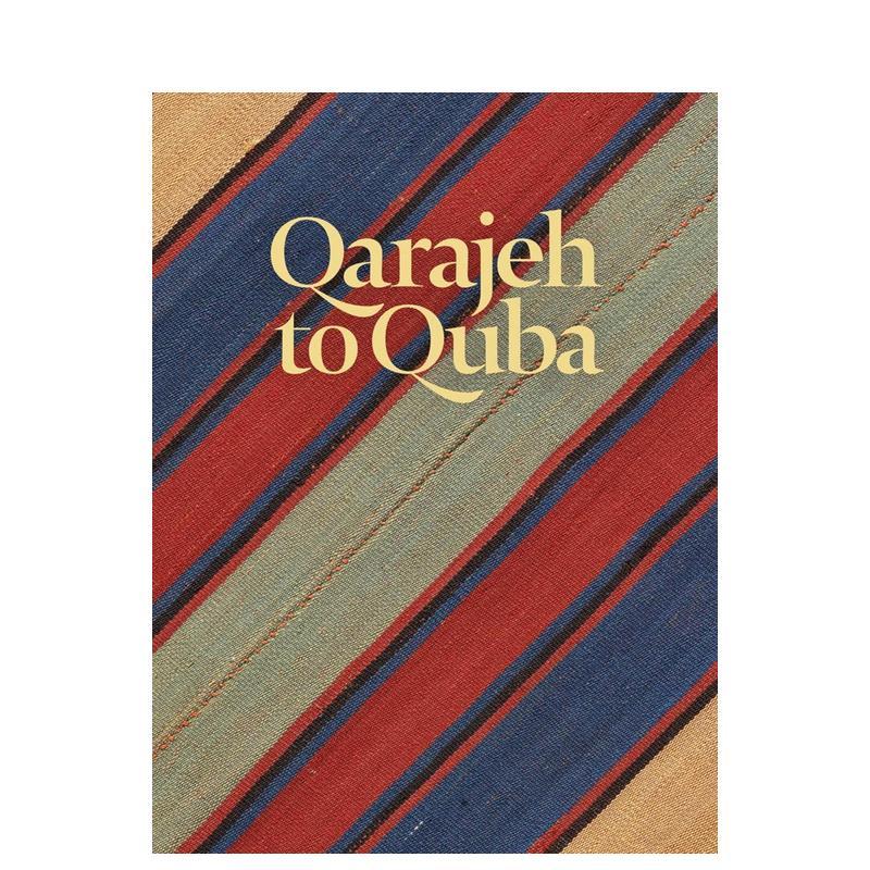 【预售】从卡拉杰到库巴：东阿塞拜疆和外高加索地区的地毯和平织毯 Qarajeh to Quba 原版英文时尚图书书籍