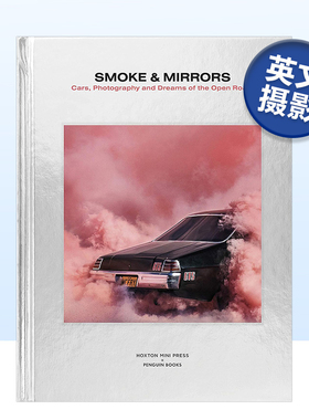 【现货】Smoke and Mirrors烟雾和镜子 汽车创意风格摄影 新锐摄影师英文原版摄影集书籍进口艺术画册