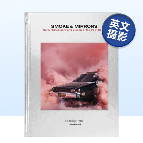 【现货】Smoke and Mirrors烟雾和镜子 汽车创意风格摄影 新锐摄影师英文原版摄影集书籍进口艺术画册