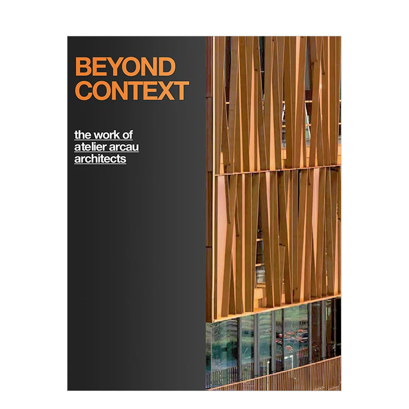 【现货】Beyond Context 超越背景:法国坎佩尔饮食中心建筑作品集 Arcau工作室书籍进口原版