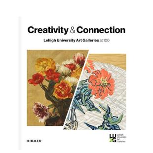 【预售】连接与创造：里海大学美术馆百年纪念 Creativity and Connection Lehigh University 原版英文艺术画册画集图书