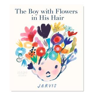 售 书籍Jarvis His Flowers The 男孩 头发上有花朵 with Hair 图书进口外版 Boy 英文儿童绘本 原版 预