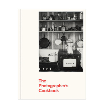 【预售】摄影师的食谱书The Photographer’s Cookbook 英文原版料理摄影集 进口画册书籍