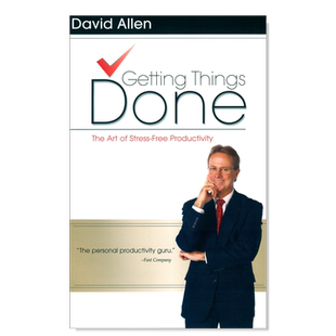 【现货】完成任务:无压力的高效工作的艺术 Getting Things Done: The Art of Stress-free Productivity 英文原版进口外版图书