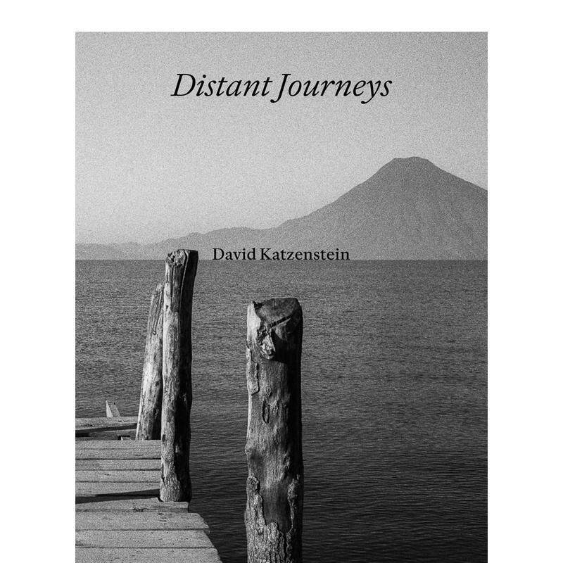 【现货】David Katzenstein:遥远的旅程 David Katzenstein: Distant Journeys 原版英文摄影作品集纪实图书