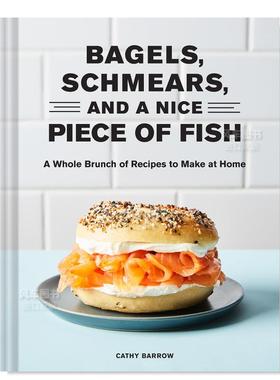 【预售】贝果/蛋黄酱和一块好鱼 Bagels, Schmears, and a Nice Piece of Fish 英文原版图书餐饮