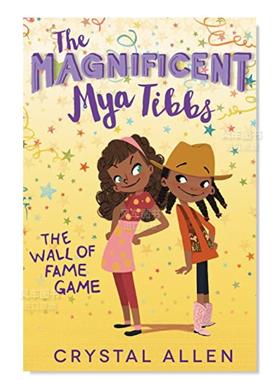 【现货】华丽的米亚蒂布斯:名人墙的游戏 Magnificent Mya Tibbs: The Wall of Fame Game, The英文儿童绘本原版图书进口书籍Alle
