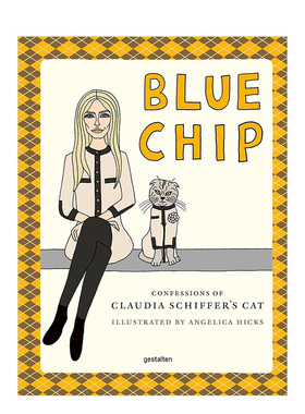 【预售】蓝奇普：Claudia Schiffer的猫咪自白 Blue Chip: Confessions of Claudia Schiffer’s Cat 原版英文时尚综合