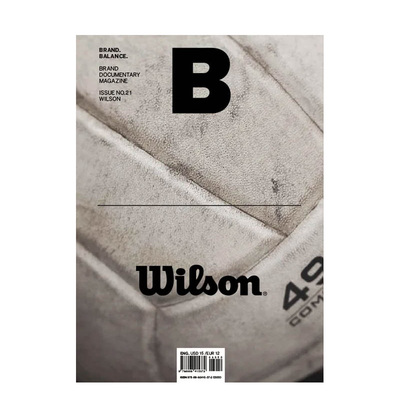 【现货】B-Magazine 2013年09期 NO.21 11月刊 (WILSON-威尔森运动球类品牌) 英文原版商业杂志期刊