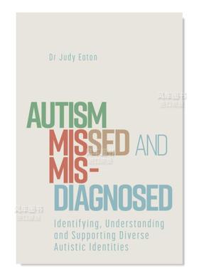 【预售】自闭症的漏诊和误诊:识别、理解和支持自闭症患者 Autism Missed and Misdiagnosed英文社会科学原版图书外版进口书籍Jud