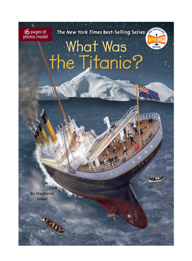 【预售】泰坦尼克号是什么?What Was The Titanic? 英文原版儿童故事阅读进口图书书籍