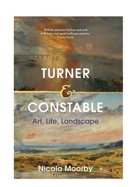 【预售】透纳与康斯特布尔：艺术、生活、风景（平装） Turner and Constable : Art， Life， Landscape 原版英文艺术画册画集