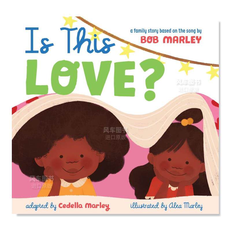 【预售】这就是爱吗 Is This Love 英文儿童绘本原版图书外版进口书籍Bob Marley, Cedella Marley, Alea Marley