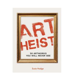 50件艺术作品 英文艺术画册画集图书 原版 You 预售 艺术盗窃：永远无法看到 Will Heist art See Never artworks