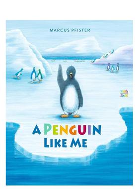 【预售】像我一样的企鹅 彩虹鱼创作者Marcus Pfister A Penguin Like Me 原版英文儿童绘本