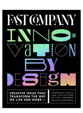 【现货】快速公司创新设计Fast Company Innovation by Design 商业趋势企业行业发展英文原版指南 Stephanie Mehta书籍进口