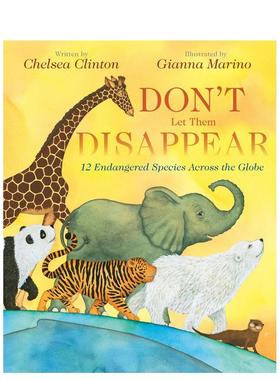 【预售】不要让它们消失：全球12种濒危物种 Don't Let Them Disappear 原版英文儿童绘本