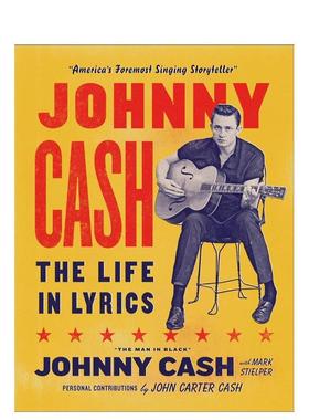 【预售】约翰尼-卡什：歌词中的人生 Johnny Cash: The Life in Lyrics 原版英文音乐图书
