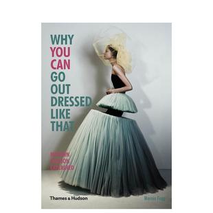 Dressed Explained Like That You 进口图书 英文服装 设计 Why Can Out Fashion Modern 原版 为什么你穿这套衣服出门 现货