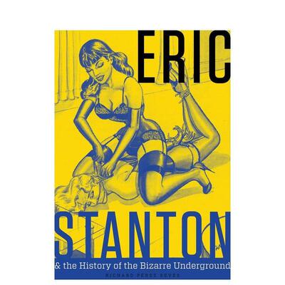 【预售】埃里克·斯坦顿和奇异地下世界的历史 Eric Stanton and the History of the Bizarre Underground原版英文艺术画册画集