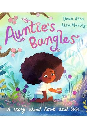 【预售】姑姑的手镯 Auntie's Bangles 原版英文儿童绘本 缅怀亲人 关于爱与失去的故事图书