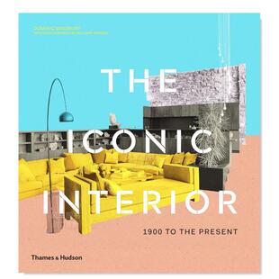 Interior the 现货 Iconic 原版 进口书籍 饰 1900 The 标志性室内设计 Present 图书外版 1900年至今英文空间与装