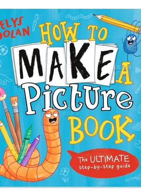 【现货】如何制作自己的图画书 How to Make a Picture Book英文儿童艺术启蒙原版图书外版进口书籍Elys Dolan