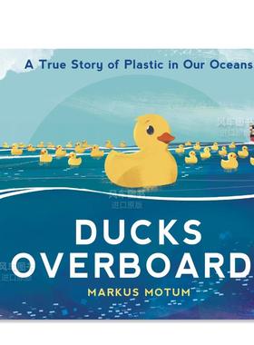 【预售】鸭子出国:真实的小黄鸭传奇漂流记 ducks overboard 英文原版儿童环保绘本3-6岁 塑料垃圾的科普绘本walker畅销进口童书
