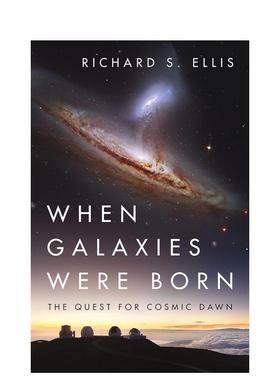 【预售】在星系诞生之时：对宇宙曙光的探索 When Galaxies Were Born: The Quest for Cosmic Dawn 原版英文社会科学图书