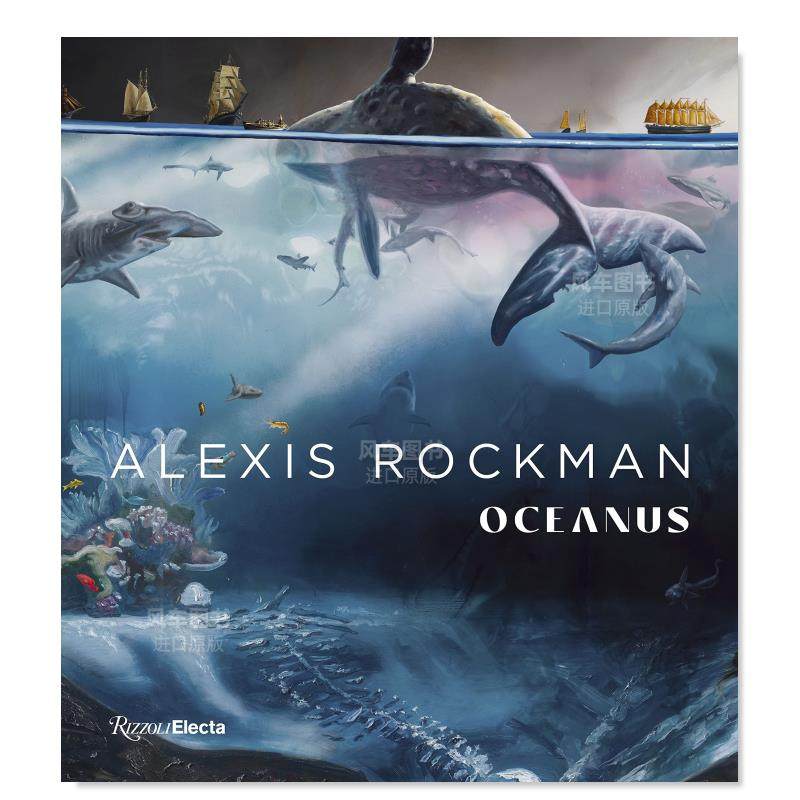 【现货】alexis rockman:海洋之神 alexis rockman : oceanus英文外国