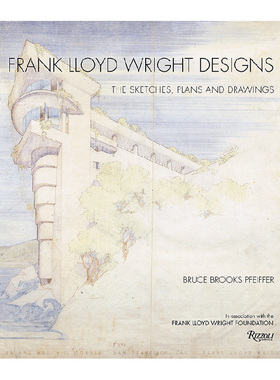 【预售】Frank Lloyd Wright Designs: The Sketches, Plans, and Drawings ，弗兰克·劳埃德·赖特的设计：草图, 计划和图纸